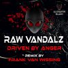 Download track Driven By Anger (Frank Van Wissing Remix)