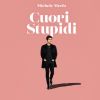 Download track Cuori Stupidi