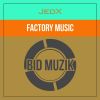 Download track Factory Music (Original Mix)