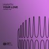 Download track Your Love (Extended Mix)