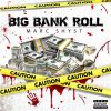 Download track Big Bank Roll