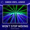 Download track Won't Stop Moving (Simon Vinyl Junkie Remix)