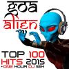 Download track Goa Alien Top Hits 2015 (One Hour Psychedelic Goa Trance DJ Mix)