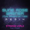 Download track Strange World (Sun Rose Wagner (The Raveonettes) Remix)