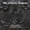 Download track Mis Flores Negras