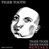 Download track Tiger Tiger Tooth Tooth (Redhood Remix)