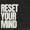 Download track Reset Your Mind