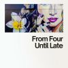 Download track From Four Until Late