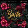 Download track Baila (Yvette Lindquist & Carmen Gonzalez Remix)