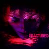 Download track Fractured (BlakLight Remix)