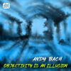 Download track Objectivity Is An Illusion