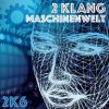 Download track Maschinenwelt (2K6 Edit)