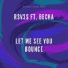 Download track Let Me See You Bounce (Radio Edit)