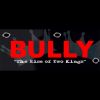 Download track Bully (The Rise Of Two Kings)