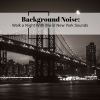 Download track Walk A Night With Me In New York Sounds, Pt. 17