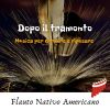 Download track Flauta Nativo Americano Dopo Il Tramonto