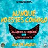 Download track Aunque No Estes Conmigo