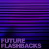 Download track Future Flashbacks