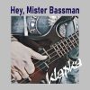 Download track Hey, Mister Bassman