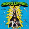 Download track Pineapple Kryptonite