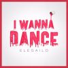 Download track I Wanna Dance (Extended Mix)