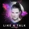 Download track Like A Talk (Radio Edit)