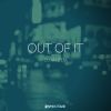 Download track Out Of It (Extended Mix)