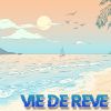 Download track Vie De Rêve