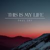 Download track This Is My Life (Radio Edit)