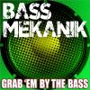 Download track Grab'em By The Bass