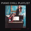 Download track Piano Chill Playlist- Positive Piano