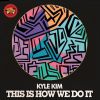 Download track This Is How We Do It (Instrumental Mix)