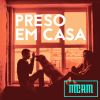 Download track Preso Em Casa