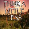 Download track Think A Little Less - Tribute To Michael Ray (Instrumental Version)