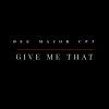 Download track Give Me That