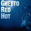 Download track Ghetto Red Hot (Instrumental)