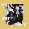 Download track Halb Oder Gar Nicht