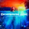 Download track Encantaria Das Águas (Ao Vivo)