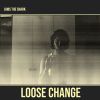 Download track Loose Change - Edit