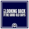 Download track The Good Old Days