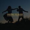 Download track Drinks To Sleep