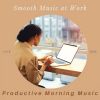 Download track Smooth Music At Work, Vol. 8