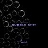 Download track Bubble Shit (Radio Edit)