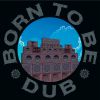 Download track Born To Be Dub (Trance Vision Steppers Remix)