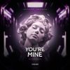 Download track You're Mine (VASSCA Remix)