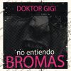 Download track No Entiendo Bromas (Club Edit)