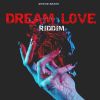 Download track Dream Love Riddim