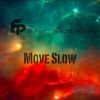 Download track Move Slow