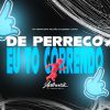 Download track De Perreco Eu To Correndo (Speed Up)