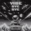 Download track Vibe Bye Bye